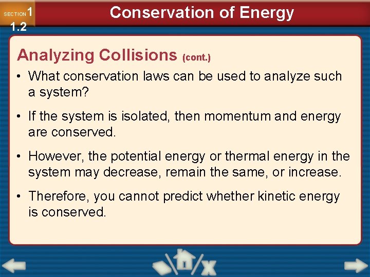 1 1. 2 SECTION Conservation of Energy Analyzing Collisions (cont. ) • What conservation