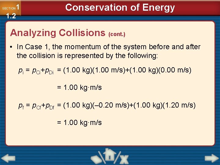 1 1. 2 SECTION Conservation of Energy Analyzing Collisions (cont. ) • In Case