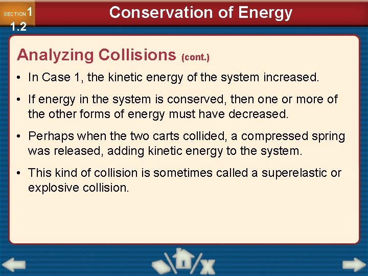 1 1. 2 SECTION Conservation of Energy Analyzing Collisions (cont. ) • In Case