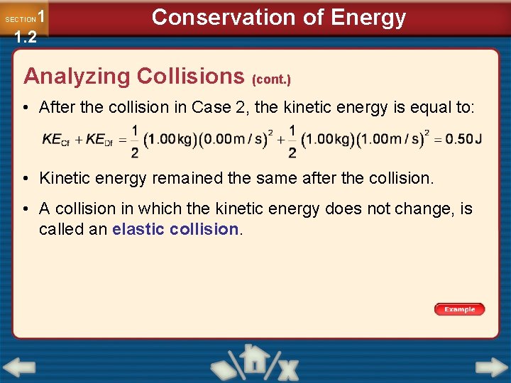 1 1. 2 SECTION Conservation of Energy Analyzing Collisions (cont. ) • After the