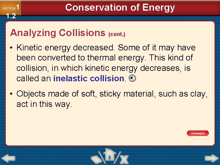 1 1. 2 SECTION Conservation of Energy Analyzing Collisions (cont. ) • Kinetic energy