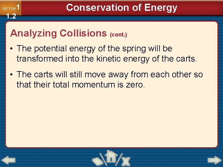 1 1. 2 SECTION Conservation of Energy Analyzing Collisions (cont. ) • The potential