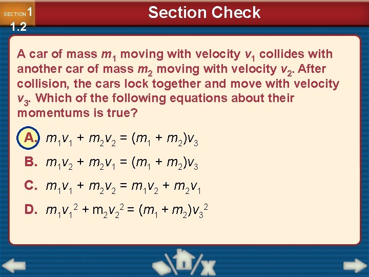 1 1. 2 SECTION Section Check A car of mass m 1 moving with