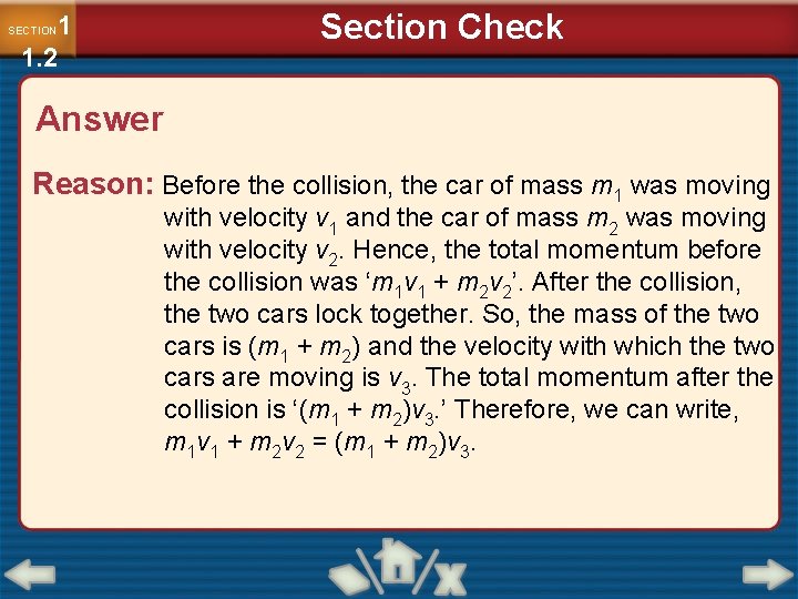 1 1. 2 SECTION Section Check Answer Reason: Before the collision, the car of