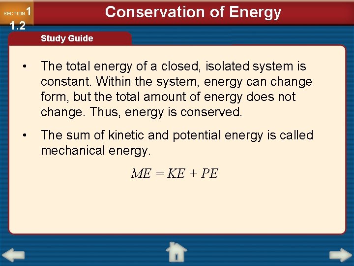 Conservation of Energy 1 1. 2 SECTION Study Guide • The total energy of