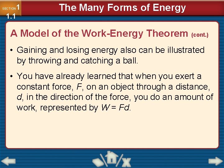 1 1. 1 SECTION The Many Forms of Energy A Model of the Work-Energy
