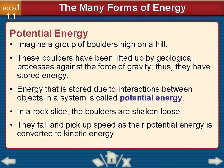 1 1. 1 SECTION The Many Forms of Energy Potential Energy • Imagine a