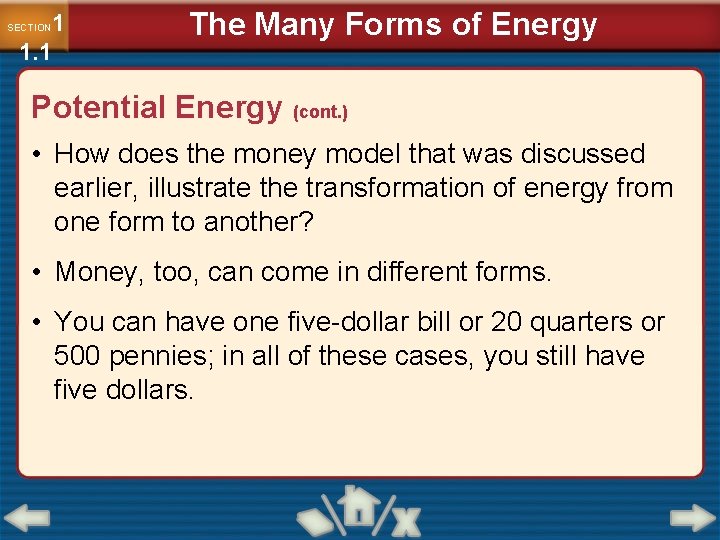 1 1. 1 SECTION The Many Forms of Energy Potential Energy (cont. ) •