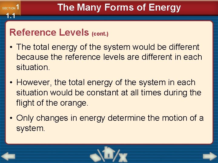 1 1. 1 SECTION The Many Forms of Energy Reference Levels (cont. ) •