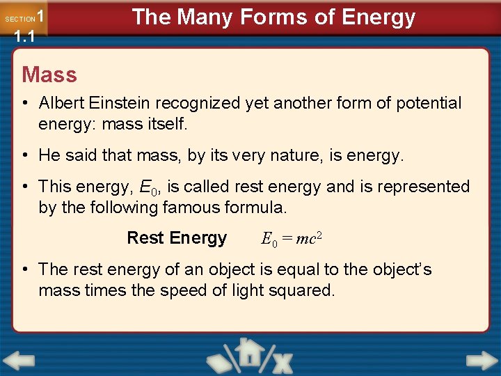 1 1. 1 SECTION The Many Forms of Energy Mass • Albert Einstein recognized