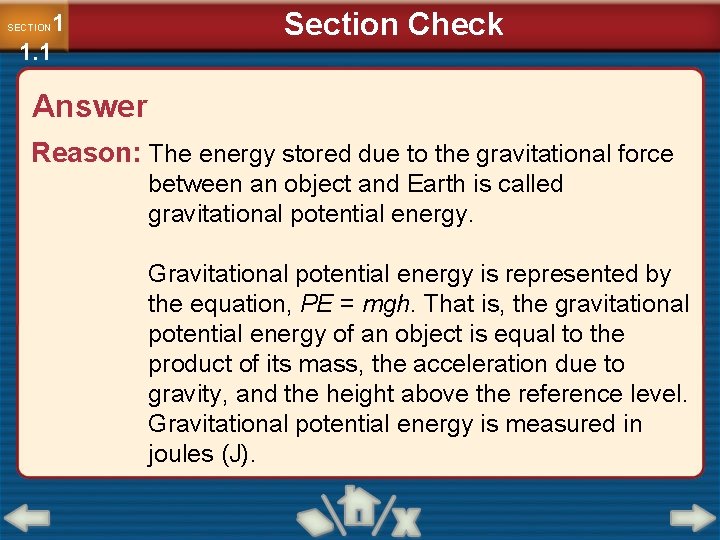 1 1. 1 SECTION Section Check Answer Reason: The energy stored due to the