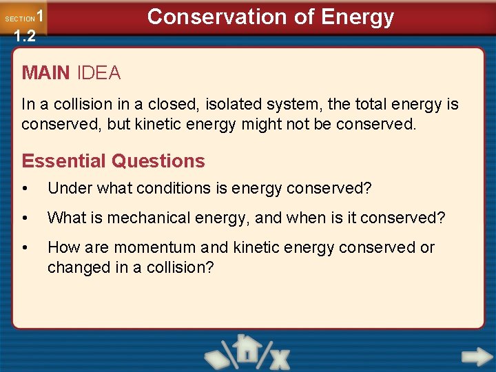 Conservation of Energy 1 1. 2 SECTION MAIN IDEA In a collision in a