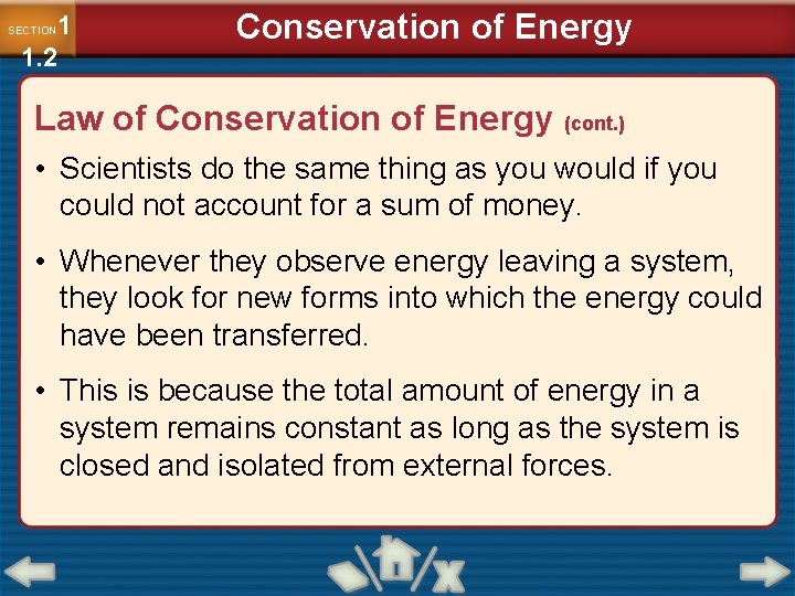 1 1. 2 SECTION Conservation of Energy Law of Conservation of Energy (cont. )