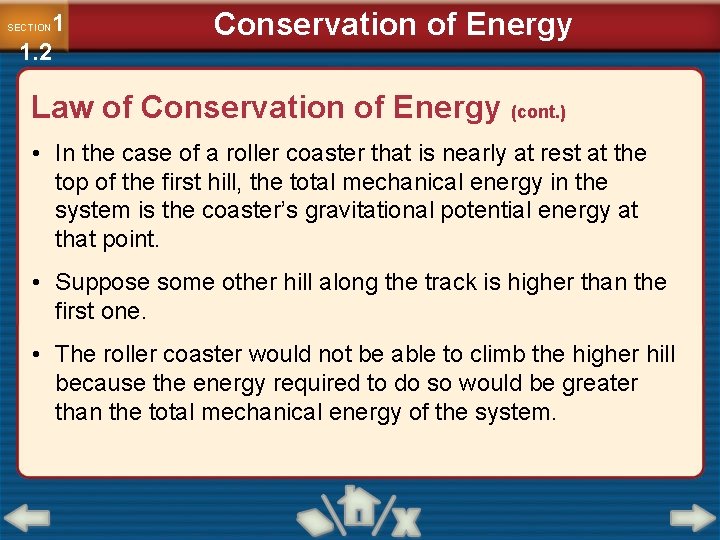 1 1. 2 SECTION Conservation of Energy Law of Conservation of Energy (cont. )