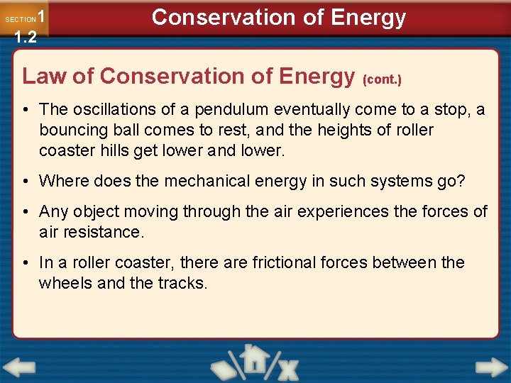1 1. 2 SECTION Conservation of Energy Law of Conservation of Energy (cont. )