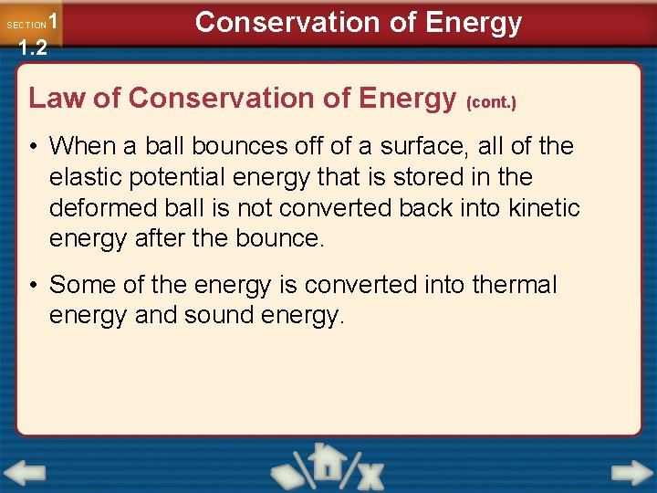 1 1. 2 SECTION Conservation of Energy Law of Conservation of Energy (cont. )