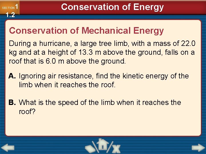 1 1. 2 SECTION Conservation of Energy Conservation of Mechanical Energy During a hurricane,