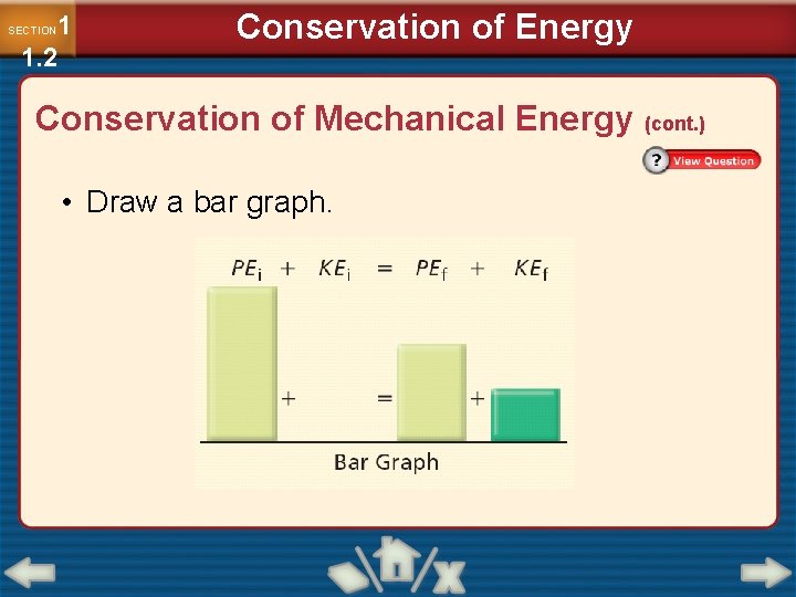 1 1. 2 SECTION Conservation of Energy Conservation of Mechanical Energy (cont. ) •