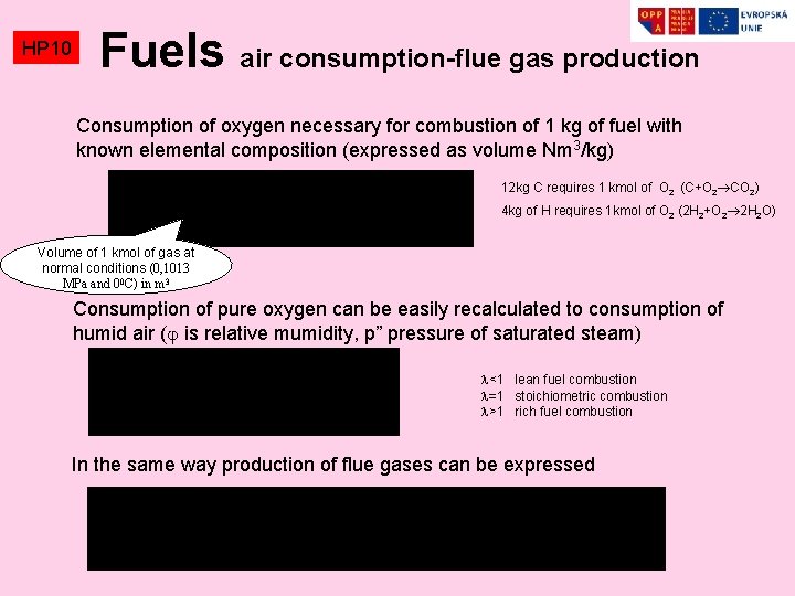 HP 10 Fuels air consumption-flue gas production Consumption of oxygen necessary for combustion of
