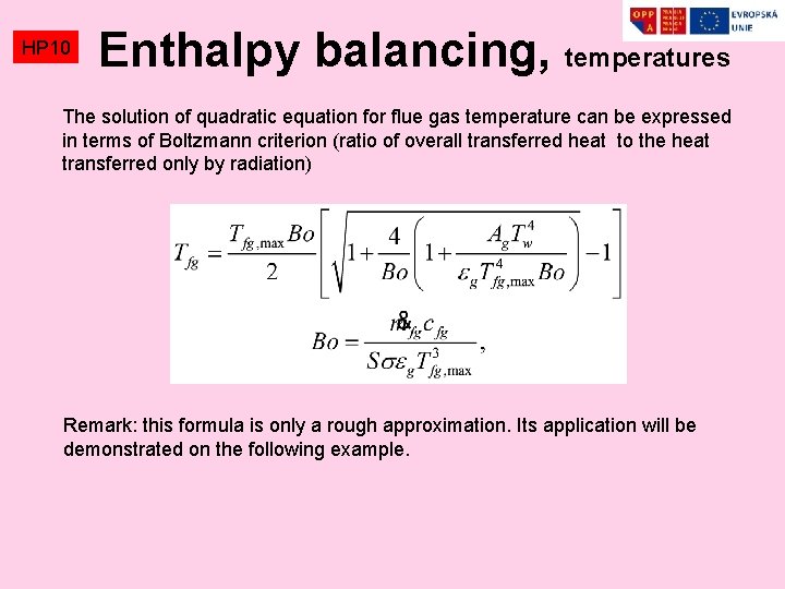 HP 10 Enthalpy balancing, temperatures The solution of quadratic equation for flue gas temperature