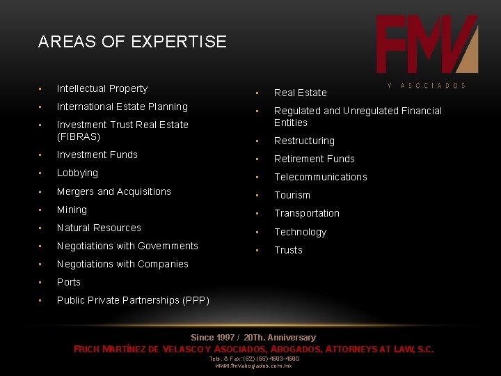 AREAS OF EXPERTISE • Intellectual Property • Real Estate • International Estate Planning •