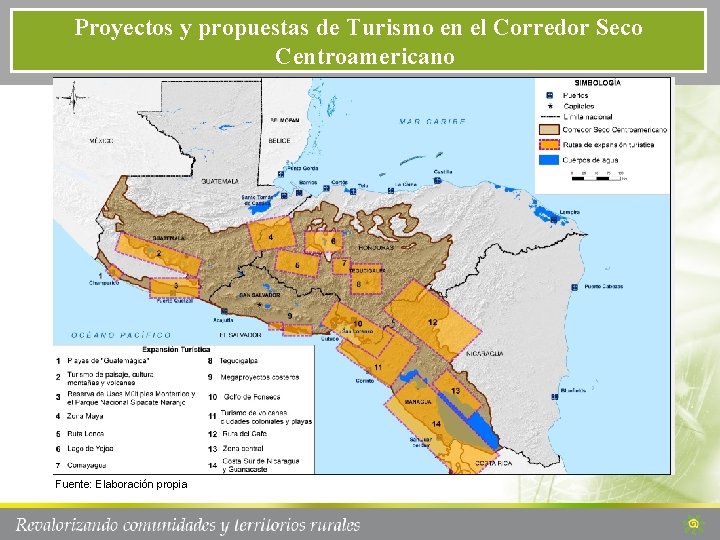 Proyectos y propuestas de Turismo en el Corredor Seco Centroamericano Fuente: Elaboración propia 