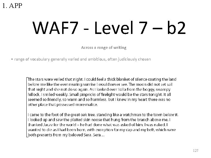 1. APP WAF 7 - Level 7 – b 2 Across a range of