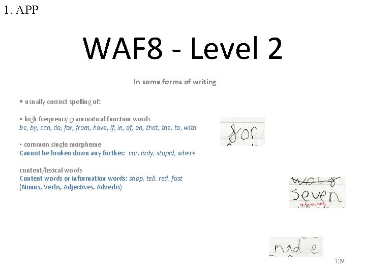 1. APP WAF 8 - Level 2 In some forms of writing § usually