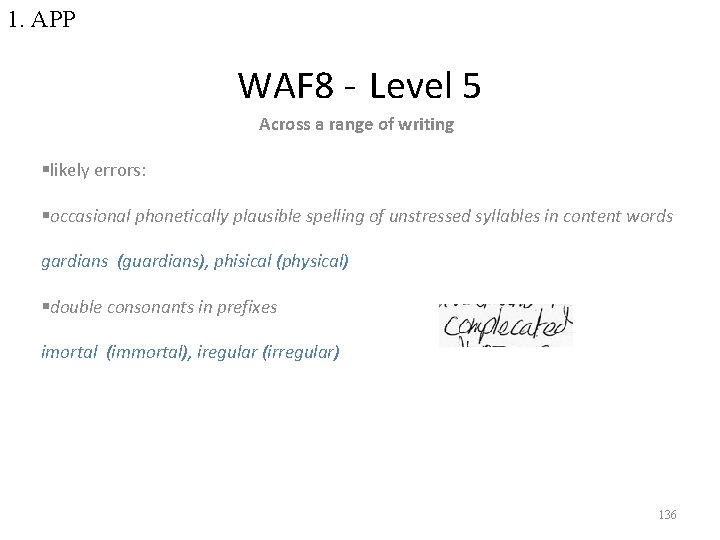 1. APP WAF 8 - Level 5 Across a range of writing §likely errors: