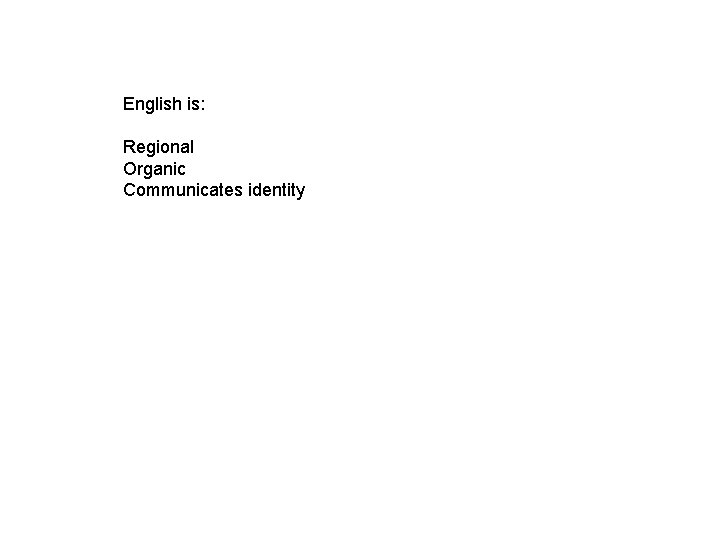 English is: Regional Organic Communicates identity 