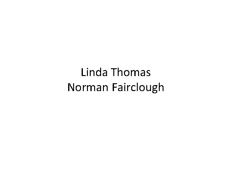 Linda Thomas Norman Fairclough 