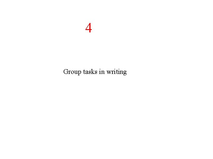 4 Group tasks in writing 