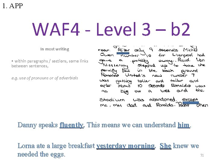 1. APP WAF 4 - Level 3 – b 2 In most writing §