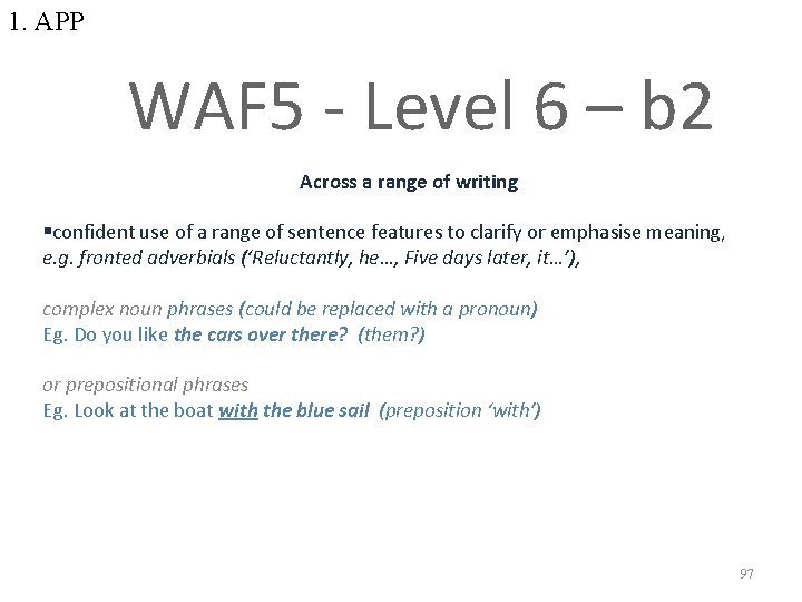 1. APP WAF 5 - Level 6 – b 2 Across a range of