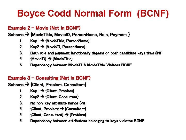 Boyce Codd Normal Form (BCNF) Example 2 - Movie (Not in BCNF) Scheme {Movie.