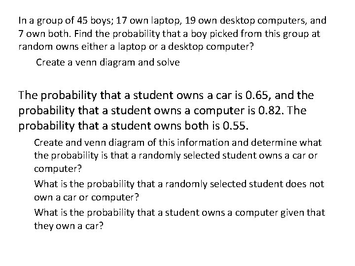 In a group of 45 boys; 17 own laptop, 19 own desktop computers, and
