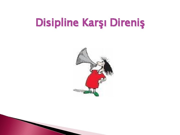 Disipline Karşı Direniş 