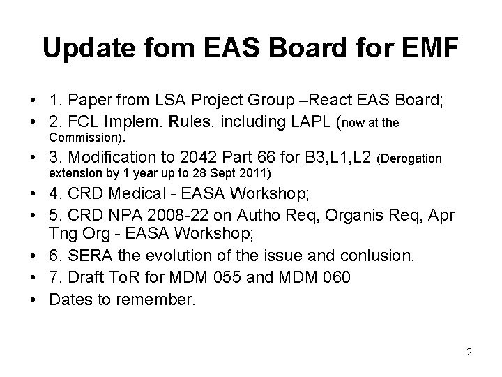 Update fom EAS Board for EMF • 1. Paper from LSA Project Group –React