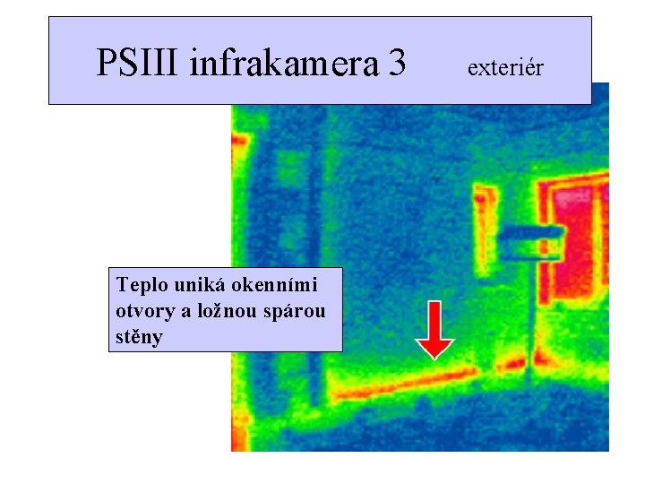 PSIII infrakamera 3 exteriér Teplo uniká okenními otvory a ložnou spárou stěny 