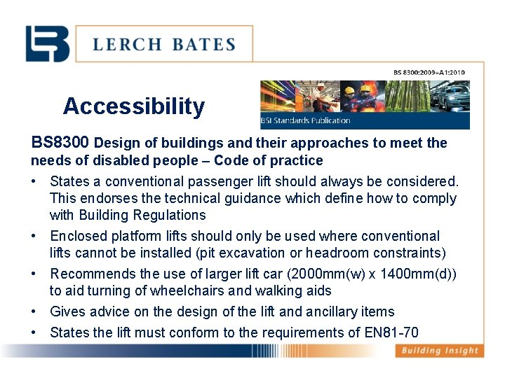 Accessibility BS 8300 Design of buildings and their approaches to meet the needs of