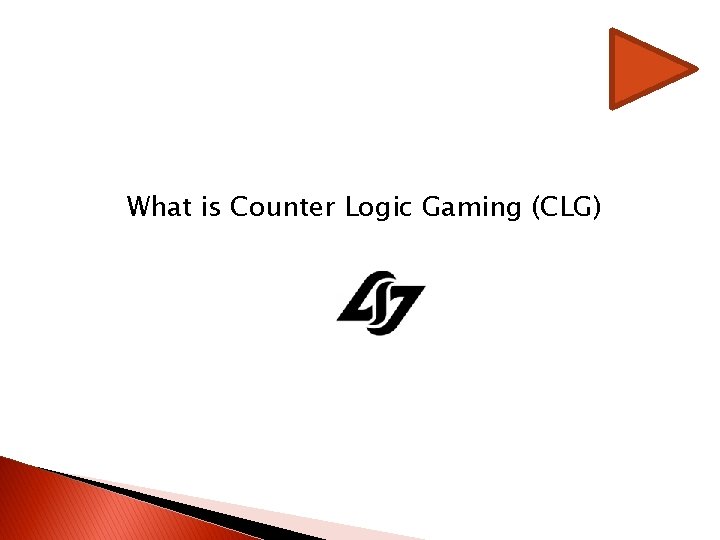 What is Counter Logic Gaming (CLG) What is Counter Logic Gaming (CLG)