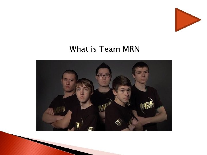 What is Team MRN What is Team MRN