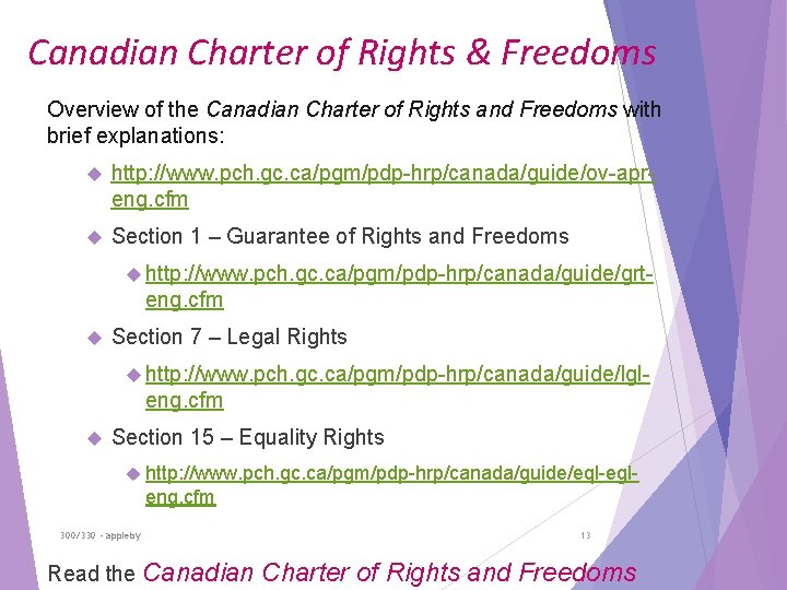 Canadian Charter of Rights & Freedoms Overview of the Canadian Charter of Rights and