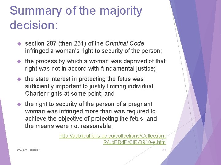 Summary of the majority decision: section 287 (then 251) of the Criminal Code infringed