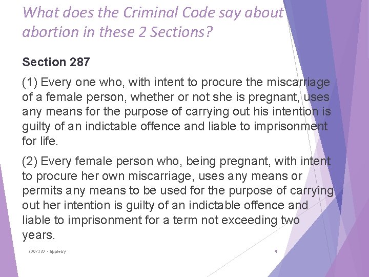 What does the Criminal Code say about abortion in these 2 Sections? Section 287