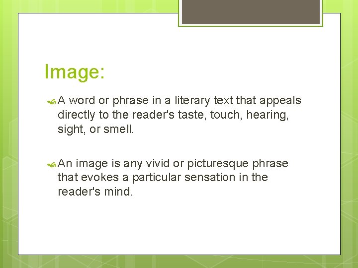 Image: A word or phrase in a literary text that appeals directly to the