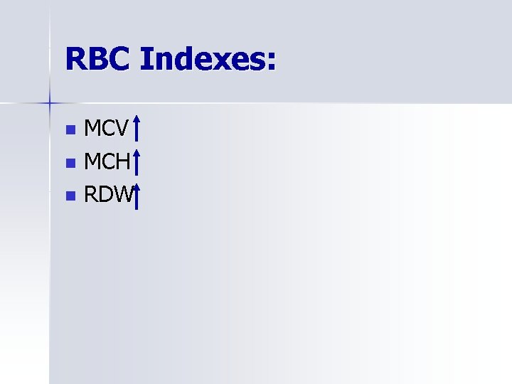 RBC Indexes: MCV n MCH n RDW n 