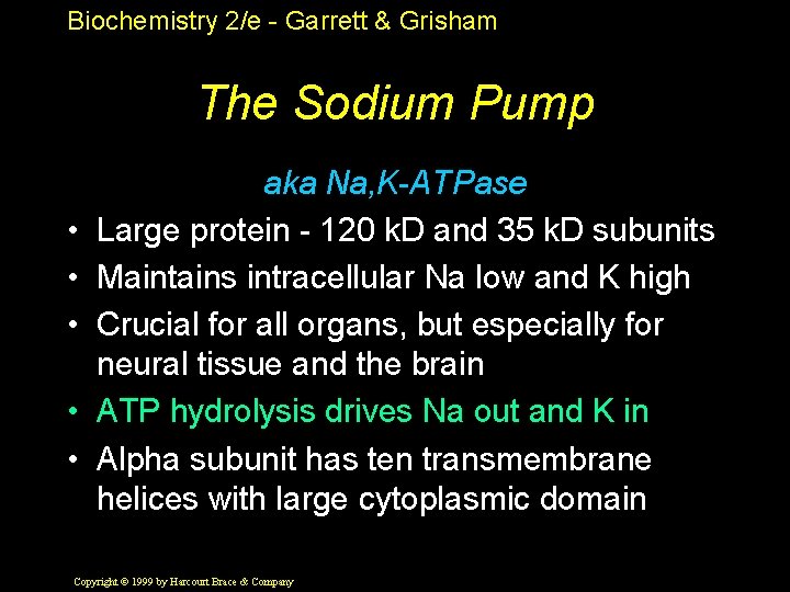 Biochemistry 2/e - Garrett & Grisham The Sodium Pump • • • aka Na,