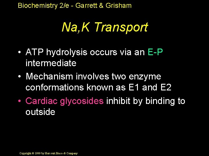 Biochemistry 2/e - Garrett & Grisham Na, K Transport • ATP hydrolysis occurs via