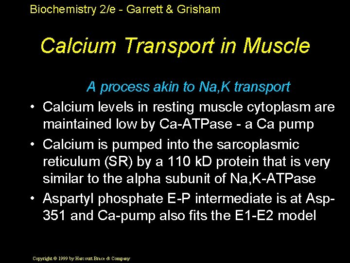 Biochemistry 2/e - Garrett & Grisham Calcium Transport in Muscle A process akin to